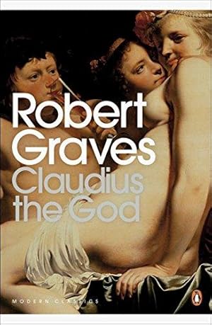 Seller image for Claudius the God (Penguin Modern Classics) for sale by WeBuyBooks 2