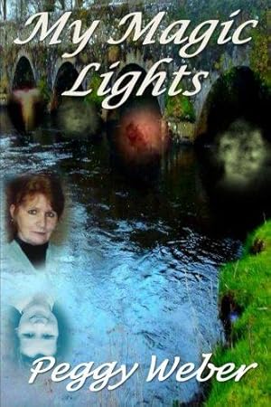 Seller image for My Magic Lights: Volume 1 (Peggy Webers Spirit Links) for sale by WeBuyBooks 2