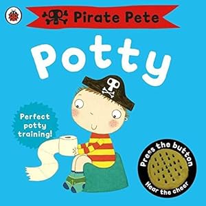 Bild des Verkufers fr Pirate Pete's Potty: A Noisy Sound Book (Pirate Pete and Princess Polly) zum Verkauf von WeBuyBooks