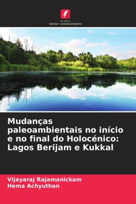 Bild des Verkufers fr Mudanas paleoambientais no incio e no final do Holocnico: Lagos Berijam e Kukkal zum Verkauf von moluna