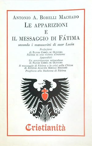 Image du vendeur pour Le apparizioni e il messaggio di Fatima secondo i manoscritti di suor Lucia mis en vente par Librodifaccia