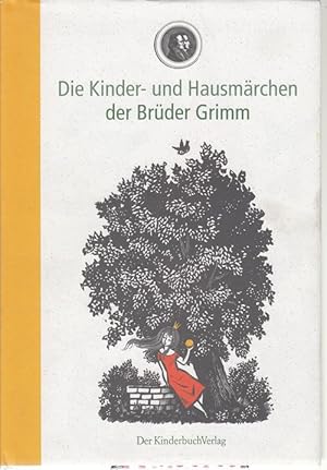 Die Kinder- und Hausmärchen der Brüder Grimm.