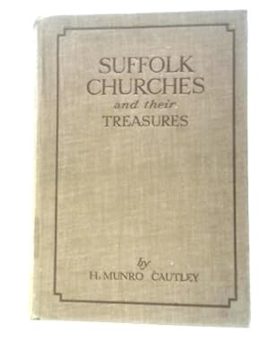 Bild des Verkufers fr Suffolk Churches And Their Treasures zum Verkauf von World of Rare Books