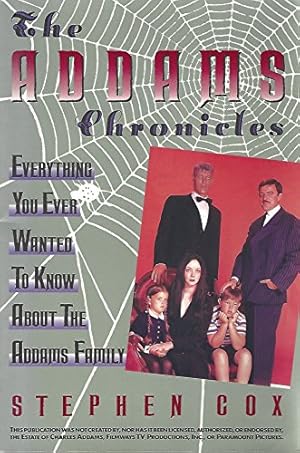 Seller image for The Addams Chronicles: Everything You Ever Wanted to Know about the Addams Family for sale by WeBuyBooks