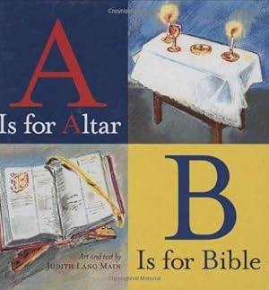 Imagen del vendedor de A Is for Altar, B Is for Bible a la venta por WeBuyBooks