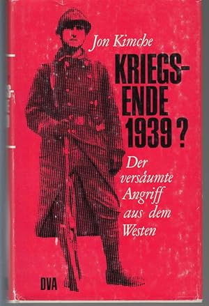 Bild des Verkufers fr Kriegsende 1939? Der versumte Angriff aus dem Westen. zum Verkauf von Antiquariat Puderbach