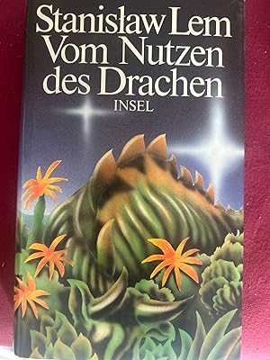 Werke in Einzelausgaben. Vom Nutzen des Drachen : Erzählungen. Aus dem Poln. von Hubert Schumann ...