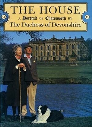 Seller image for The House: Portrait of Chatsworth for sale by WeBuyBooks