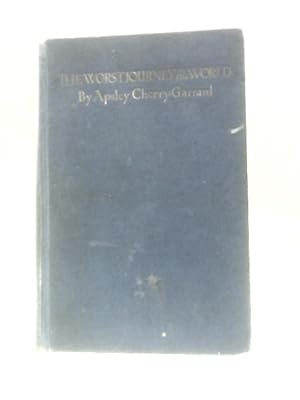 Immagine del venditore per Thw Worst Journey in the World Antarctic 1910 - 1913 One Volume Edition venduto da World of Rare Books