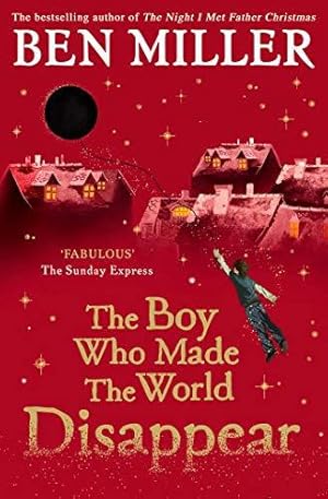 Immagine del venditore per The Boy Who Made the World Disappear PB: an epic time-travel adventure from the author of smash hit The Day I Fell into a Fairytale venduto da WeBuyBooks