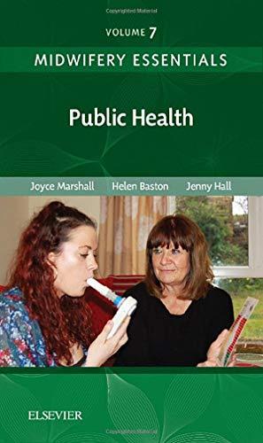 Image du vendeur pour Midwifery Essentials: Public Health: Volume 7 (Volume 7) (Midwifery Essentials, Volume 7) mis en vente par WeBuyBooks