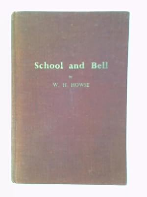 Immagine del venditore per School and Bell Four Hundred Years of a Welsh Grammar School venduto da World of Rare Books