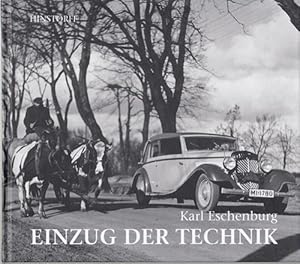 Karl Eschenburg. Einzug der Technik Mit Texten von Kathrin Möller.