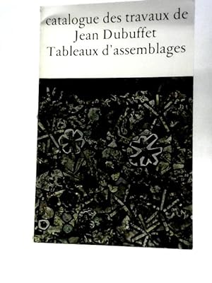 Seller image for Catalogue des Travaux de Jean Dubuffet. Fascicule XII: Tableaux D'Assemblages for sale by World of Rare Books