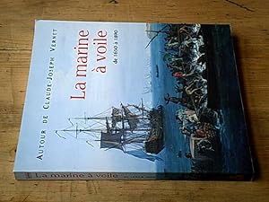 Seller image for La marine  voile de 1650  1890. Autour De Claude-Joseph Vernet for sale by Hairion Thibault