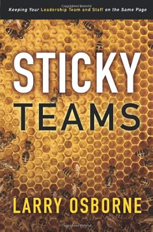 Bild des Verkufers fr Sticky Teams PB: Keeping Your Leadership Team and Staff on the Same Page zum Verkauf von WeBuyBooks