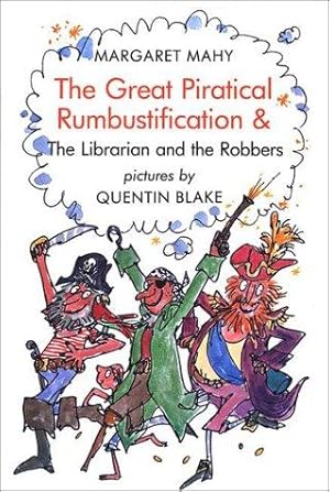 Image du vendeur pour The Great Piratical Rumbustification: AND The Librarian and the Robbers (Great Piratical Rumbustification & the Librarian and the Robbers) mis en vente par WeBuyBooks