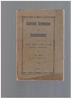 Cornish Grammar and Supplement to "Some Short Stories in the Cornish language". 3/6.