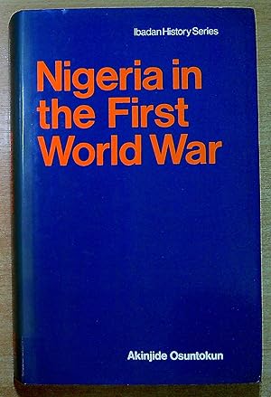 Seller image for Nigeria in the First World War for sale by Pendleburys - the bookshop in the hills