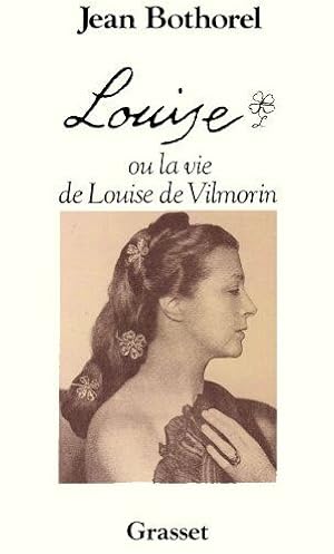 Louise ou la vie de louise de vilmorin