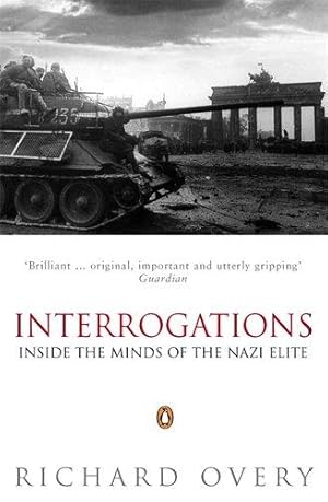 Imagen del vendedor de Interrogations: Inside the Minds of the Nazi Elite a la venta por WeBuyBooks 2