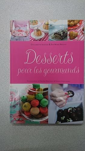 Bild des Verkufers fr Desserts pour les gourmands zum Verkauf von Dmons et Merveilles