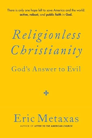 Seller image for Religionless Christianity : God's Answer to Evil for sale by GreatBookPrices