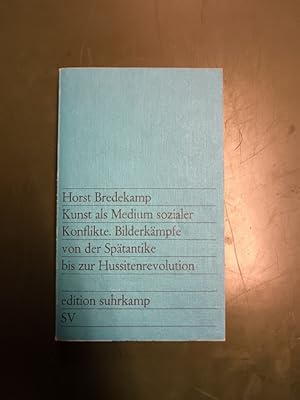 Bild des Verkufers fr Kunst als Medium sozialer Konflikte: Bilderkmpfe von der Sptantike bis zur Hussitenrevolution. (= edition suhrkamp; 763). zum Verkauf von Antiquariat Seitenwechsel