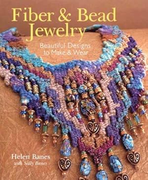 Image du vendeur pour Fiber & Bead Jewelry: Beautiful Designs To Make & Wear mis en vente par WeBuyBooks