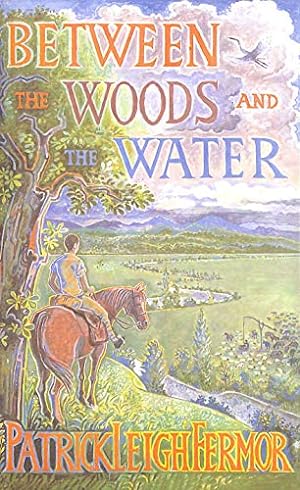 Imagen del vendedor de Between the Woods and the Water a la venta por WeBuyBooks