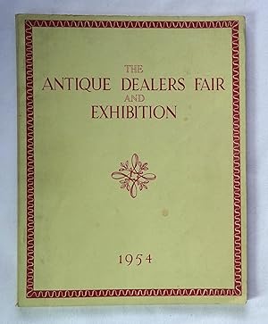 Seller image for The Antique Dealers Fair and Exhibition in the Great Hall Grosvenor House, Wednesday, June 9th, to Thursday, June 24th, 1954 (except Sundays). Under the Patronage of Her Majesty Queen Elizabeth the Queen mother. for sale by Tony Hutchinson