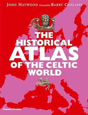 Imagen del vendedor de Historical Atlas of the Celtic World a la venta por GreatBookPrices