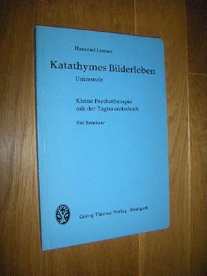 Bild des Verkufers fr Katathymes Bilderleben. Unterstufe. Kleine Psychotherapie mit der Tagtraumtechnik. Ein Seminar zum Verkauf von Versandantiquariat Rainer Kocherscheidt