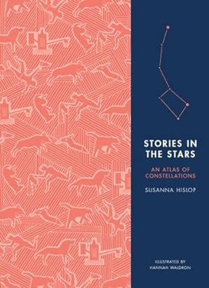 Seller image for Stories in the Stars: An Atlas of Constellations for sale by WeBuyBooks