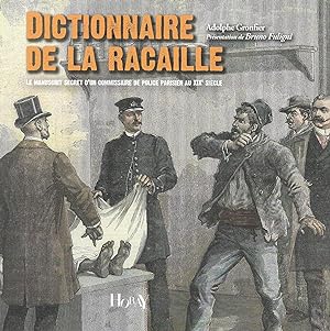 Dictionnaire de la racaille, le manuscrit secret d'un commisaire de police parisien au XIXe siècle