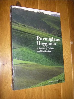 Parmigiano Reggiano. A Symbol of Culture and Civilazation