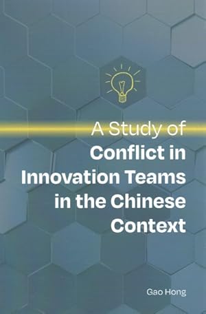 Imagen del vendedor de Study of Conflict in Innovation Teams in the Chinese Context a la venta por GreatBookPrices