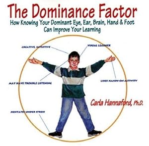 Seller image for The Dominance Factor: How Knowing Your Dominant Eye, Ear, Brain, Hand and Foot Can Improve Your Learning for sale by WeBuyBooks