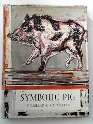 Seller image for The symbolic pig: an anthology of pigs in literature and art for sale by Cotswold Internet Books