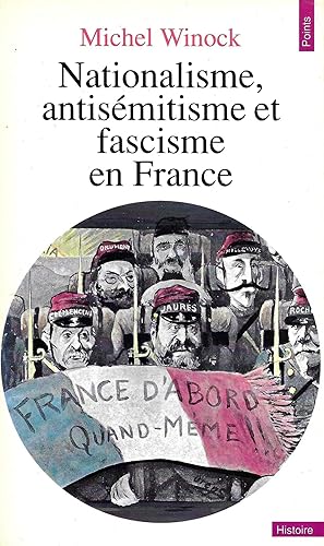 Nationalisme, antisémitisme et fascisme en France