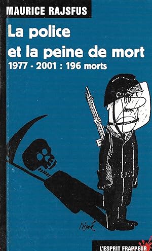 Police et la peine de mort (La), 1977-2001 : 196 morts