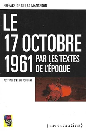 17 octobre 1961 par les textes de l'époque (Le)