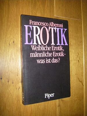 Bild des Verkufers fr Erotik. Weibliche Erotik, mnnliche Erotik - was ist das? zum Verkauf von Versandantiquariat Rainer Kocherscheidt