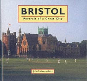 Immagine del venditore per Bristol: Portrait of a Great City venduto da WeBuyBooks