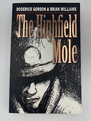 Seller image for The Highfield Mole: The Circle in the Spiral: Bk. 1 (Circle in the Spiral S.) Signed for sale by The Old Bookshop Collection