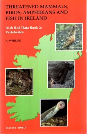 Seller image for Threatened Mammals, Birds, Amphibians and Fish in Ireland Irish Red Data Book 2: Vertebrates for sale by PEMBERLEY NATURAL HISTORY BOOKS BA, ABA