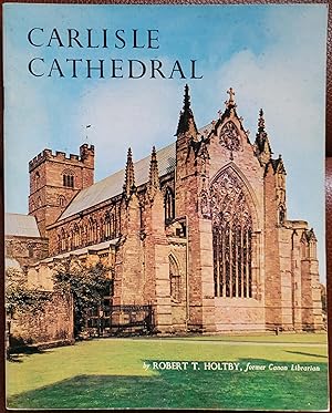 Seller image for Carlisle Cathedral: The Cathedral Church of the Holy and Undivided Trinity for sale by Hanselled Books