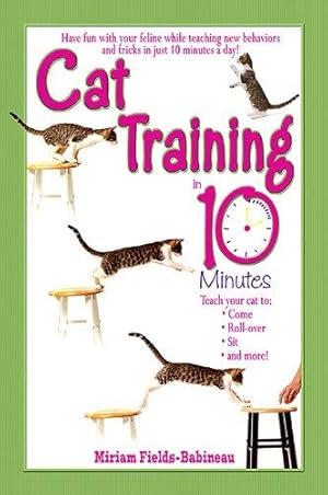 Bild des Verkufers fr Cat Training In 10 Minutes zum Verkauf von WeBuyBooks