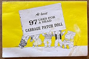 Bild des Verkufers fr At Least 97 Uses for a Dead Cabbage Patch Doll zum Verkauf von Molly's Brook Books