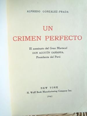 Seller image for Un Crimen Perfecto. El asesinato del Gran Mariscal Don Agusti&#769.n Gamarra, Presidente del Peru&#769. for sale by Libros del cuervo